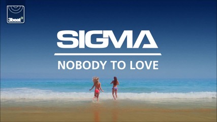 Sigma - Nobody To Love ( Sigma's Future Jungle Mix)