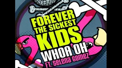 Ftsk ft. Selena Gomez - Whoa Oh - Full (hq)