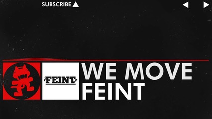 Feint - We Move [monstercat Release]