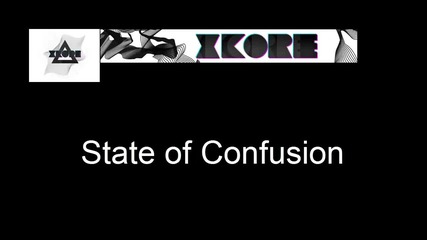 xkore - State of Confusion