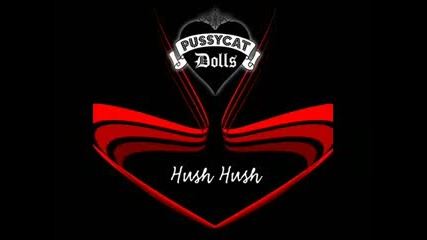 Pussycat Dolls - Hush Hush; Hush Hush (full Hq New Song 2009) Official New Single+subs