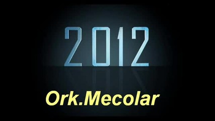 Ork.mecolar 2012 -sensin benim kaderim