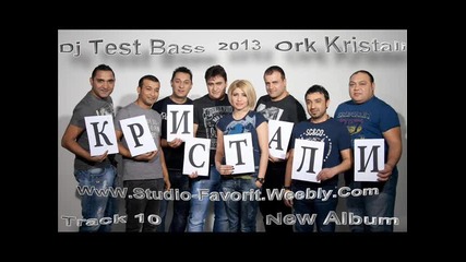 Ork-kristali Ah mo vilo 2013 Dj Test Bass Radio-favorit