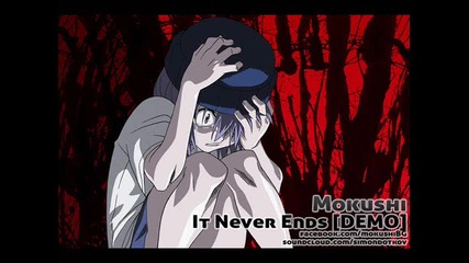 Mokushi - It Never Ends