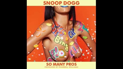 *2015* Snoop Dogg - So many pros