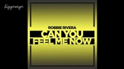Robbie Rivera - Can You Feel Me Now ( Preview )