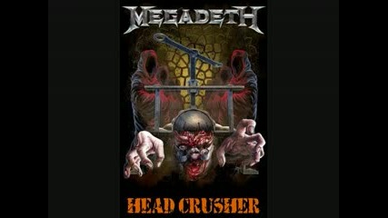 Megadeth - Head Crusher