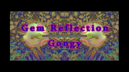 Gem Reflection - Gongy