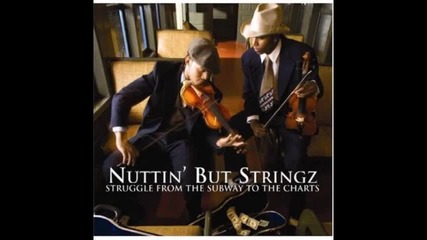 Nuttin But Stringz - Struggle