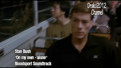 Stan Bush - On my own alone (bloodsport)