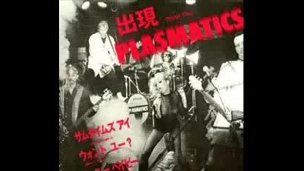 The Plasmatics - Wont You 