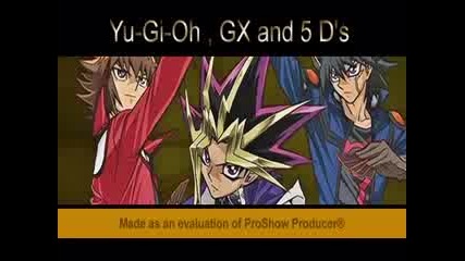 Yu - Gi - Oh , Yu - Gi - Oh Gx ili Yu - Gi - Oh 5 Ds