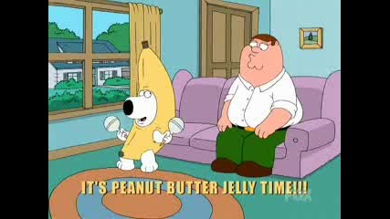 ღ  Family Guy -Peanut Butter Jelly Time  ღ