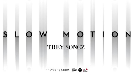 2о15! Trey Songz - Slow Motion ( Официално аудио )