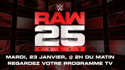 Don't miss all the excitement of Raw's 25th Anniversary