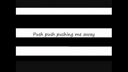 Jonas Brothers - Pushin me away + Lyrics Hq