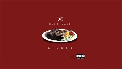 New 2015 Gucci Mane - Russian (dinner) 2o15