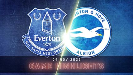 Everton vs. Brighton and Hove Albion - Condensed Game