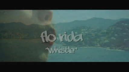 Flo Rida - Whistle [official Video]