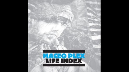 Maceo Plex - Sleazy E