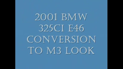 2001 Bmw e46 325 to M3 conversion
