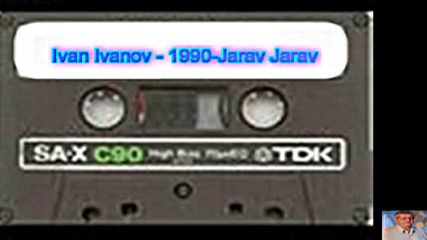 Ivan Ivanov - 1990-jarav Jarav
