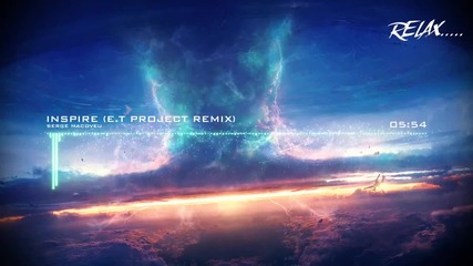 Trance - Serge Macoveu - Inspire ( E. T Project Remix )