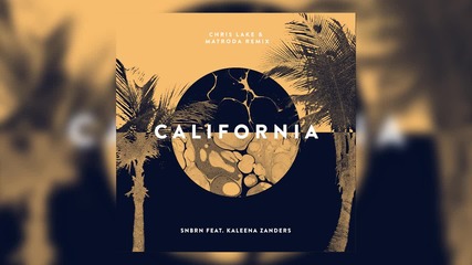 2о15! Snbrn feat. Kaleena Zanders - California ( Chris Lake & Matroda Remix ) ( Аудио )