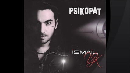 Ismail Yk - Yalnizim Tek Basima (текст)