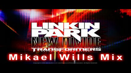 [ hq ] Linkin Park - New Divide (mikael Wills Remix)