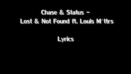 Chase & Status - Lost & Not Found ft. Louis M^ttrs