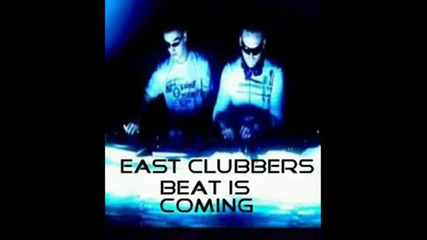 East Clubbers - Beat Is Coming