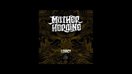 Mother Heroine - Legacy