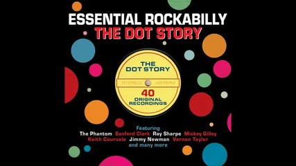 Various Artists - Essential Rockabilly - The Dot Story One Day Music Full Album