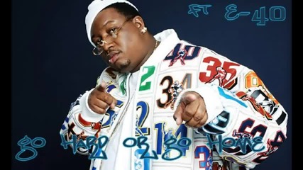 E - 40 - Gettin That Gwop 