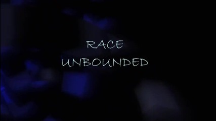 Race Unbounded intro