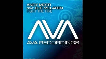 Andy Moor feat. Sue Mclaren - Fight The Fire (norin & Rad Remix)