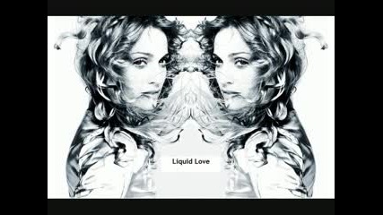 Madonna - Liquid Love