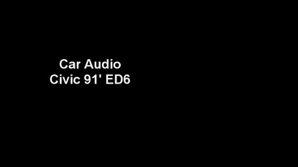Honda Civic 91' Ed6 Car-audio, Dego Po-650 Phoenix Gold; Earthquake Dbxi-12r Steg K2.02