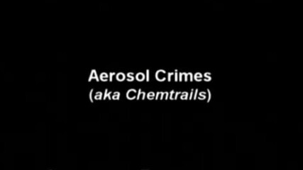 Аерозолни Престъпления - Aerosol Crimes (a.k.a. Chemtrails) - 2005 док. филм, Bg Subs