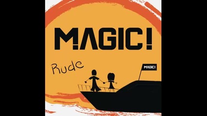 *2014* Magic - Rude