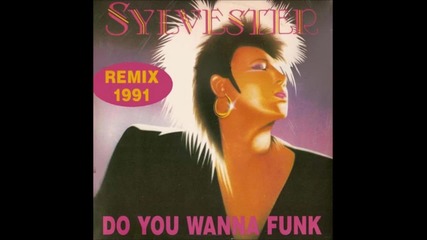 Sylvester - Do You Wanna Funk ( Italian Boy Remix)