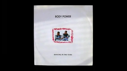 body power - dancing in the tears 