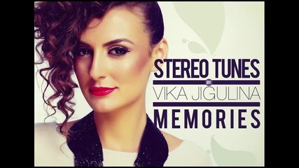 Stereo Tunes by Vika Jigulina - Memories -