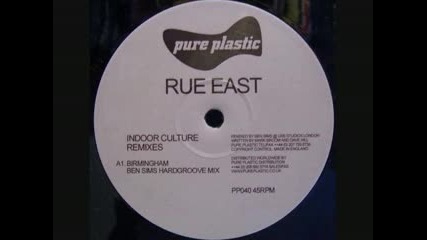 Rue East - Birmingham (ben Sims Remix) 