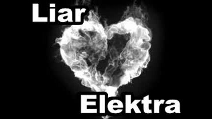 Liar ft Elektra - Rotten heart