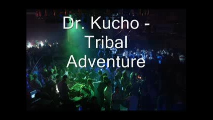 Dr. Kucho - Tribal Adventure