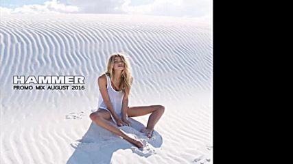 Hammer - Promo Mix August 2016