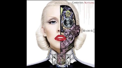 New! Christina Aguilera - Bionic ( 2 минути )