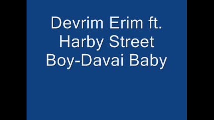 Devrim Erim ft. Harby & Street Boy - Davai Baby 